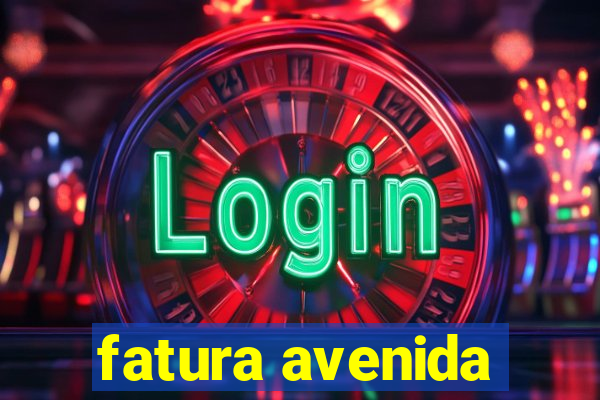 fatura avenida